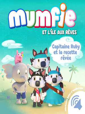 cover image of Capitaine Ruby et la recette rêvée